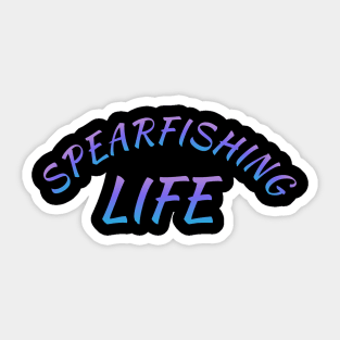 Spearfishing life T-shirt Sticker